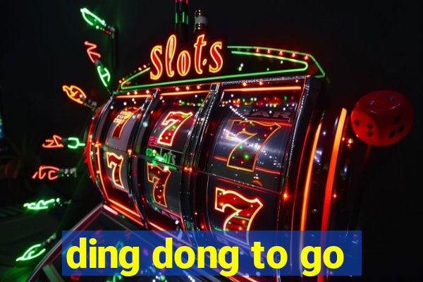 ding dong to go